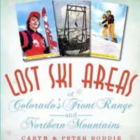 Lost Ski Areas of Colorado's Front Range and Northern Mountains